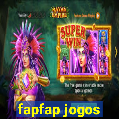 fapfap jogos